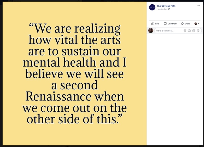 A photo of an Instagram post of an image that says "We are realizing how vital the arts are to sustain our mental health and I believe we will see a second Renaissance when we come out on the other side of this".