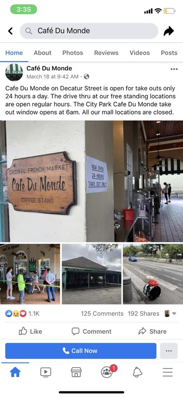 Screen shot of a Facebook post by Café Du Monde. The Facebook post says "Café Du Monde on Decatur Street is open for take outs only 24 hours a day. The drive thru at our free standing locations are open regular hours. The City Park Café Du Monde take out window opens at 6am. All our mall locations are closed."