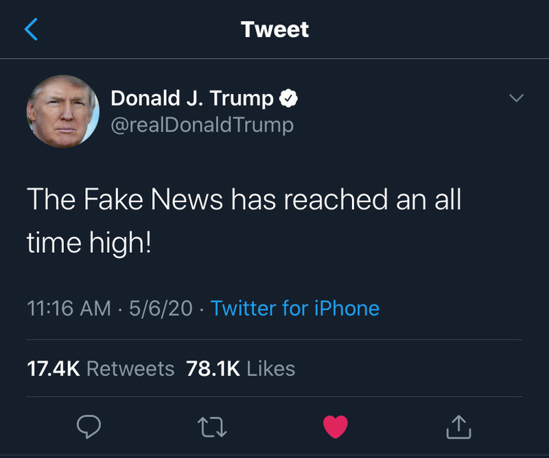 Tweet from @realDonaldTrump with text saying, "The Fake News has reached an all time high!"