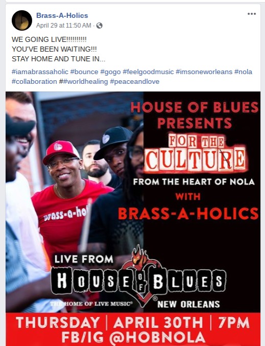 Social media post by "Brass-A-Holics" with a flyer with text, "HOUSE OF BLUES PRESENTS: FOR THE CLUTURE: FROM  THE HEART OF NOLA: WITH BRASS - A - HOLICS: LIVE FROM HOUSE OF BLUES NEW ORLEANS: THURSDAY - APRIL 30TH - 7PM: FB/IG @HOBNOLA"