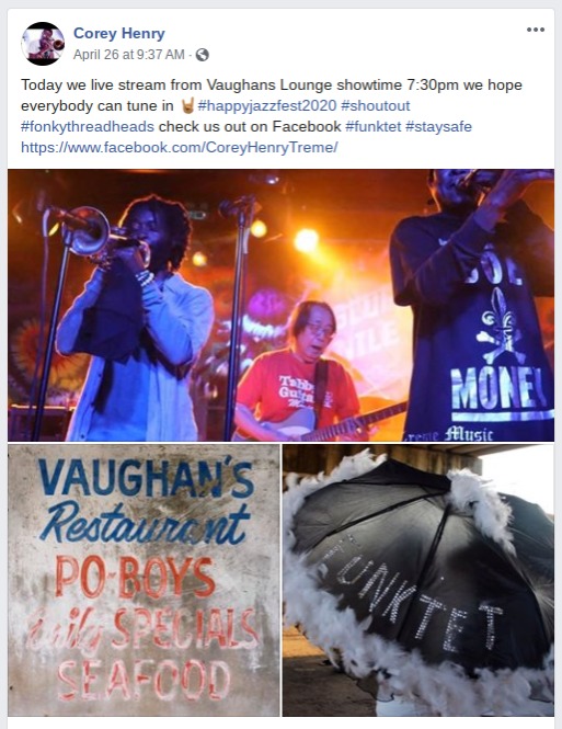 Social media post by "Corey Henry" about live stream show. Three photos: one with three musicians playing, one on trumpet, one guitar, and one singing (top); text, "VAUGHAN'S RESTURANT PO BOYS...SPECIALS SEAFOOD" (bottom left); a black umbrella with boa feathers with text, "FUNK TET" on top (bottom right). 