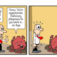 Cough!! Ack!! Oh no! This is - cough - it! I'm diseased!!

Haha! April Fools.

I know. You're asymptomatic. Pulmonary phlegmasia for you starts in... six days.

How long do I have to wait 'til your say "April Fools"?

I'm letting the joke inculate.