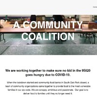 Screenshot of Connecting 95820 through COVID-19.  Heading reads "A Community Coalition.  We are working together to make sure no kid in the 95820 goes hungry due to COVID-19.  When the lockdown started and community food banks in South Oak Park closes, a team of community organizations came together to provide food to the most vulnerable families in our zip coe.  We are scrappy, ambitious, and passionate.  Our goal is to deliver food to families until they no longer need it."